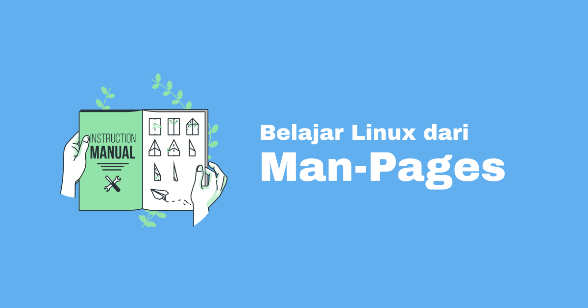 Belajar Perintah Linux Dari Man Pages Buat Kamu yang Susah Menghapal