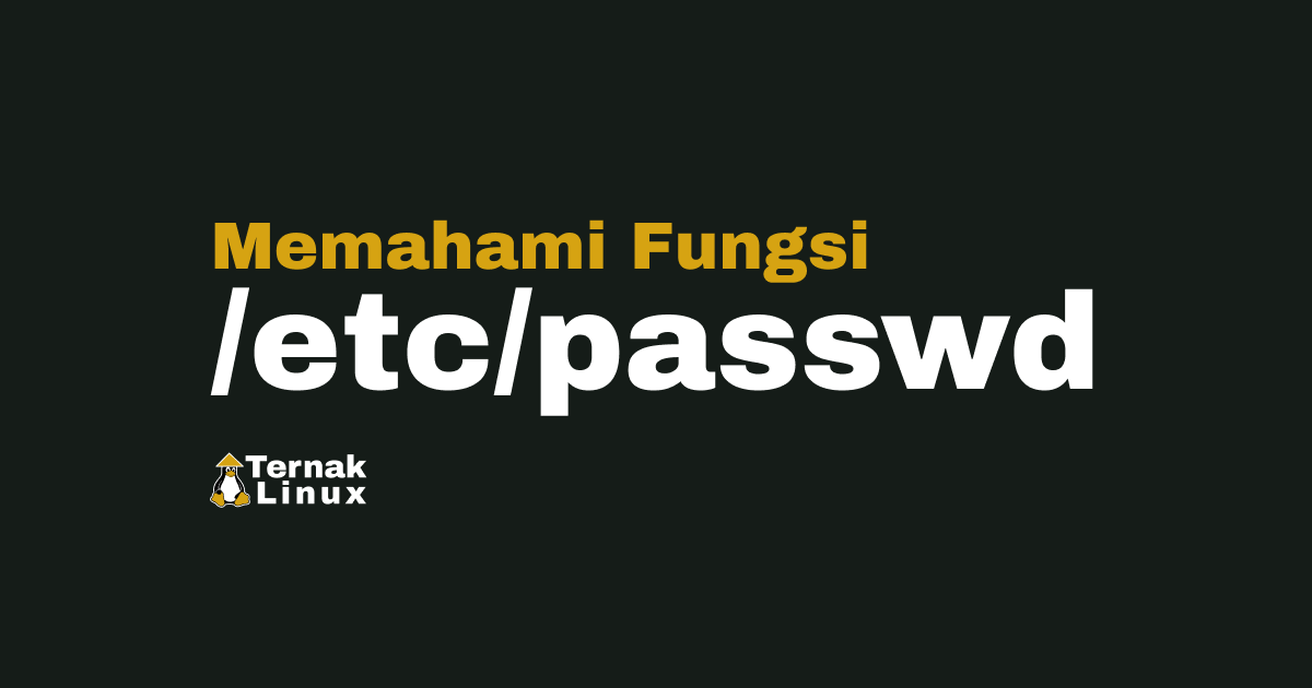 Memahami Fungsi File /etc/passwd di Linux