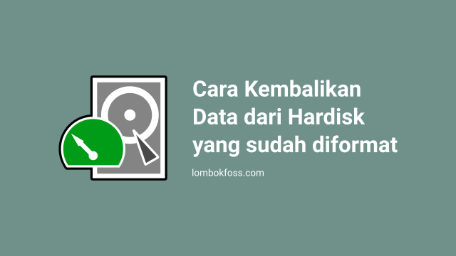 Cara Kembalikan Data dari Hardisk yang Sudah Diformat Menggunakan Testdisk
